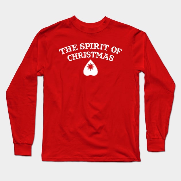 The Spirit of Christmas (Spirit Board) Long Sleeve T-Shirt by BRAVOMAXXX